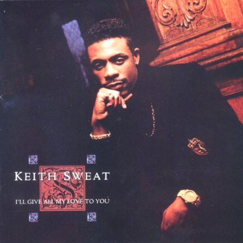 Keith Sweat - I'll give all my love to you  inc Your Love / Make You Sweat / Come Back (10 Track Vinyl LP)
