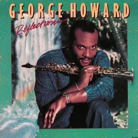 George Howard - Reflections LP - Too bad / Reflections / Funk it out / One love / Late night (8 track Vinyl LP)