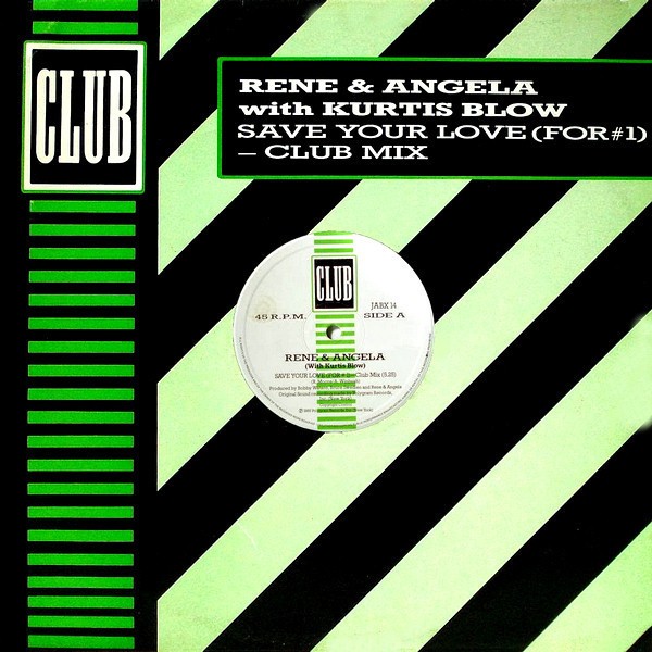 Rene & Angela featuring Kurtis Blow - Save your love (For number one) Club mix / Radio mix / Instrumental (12" Vinyl Record)