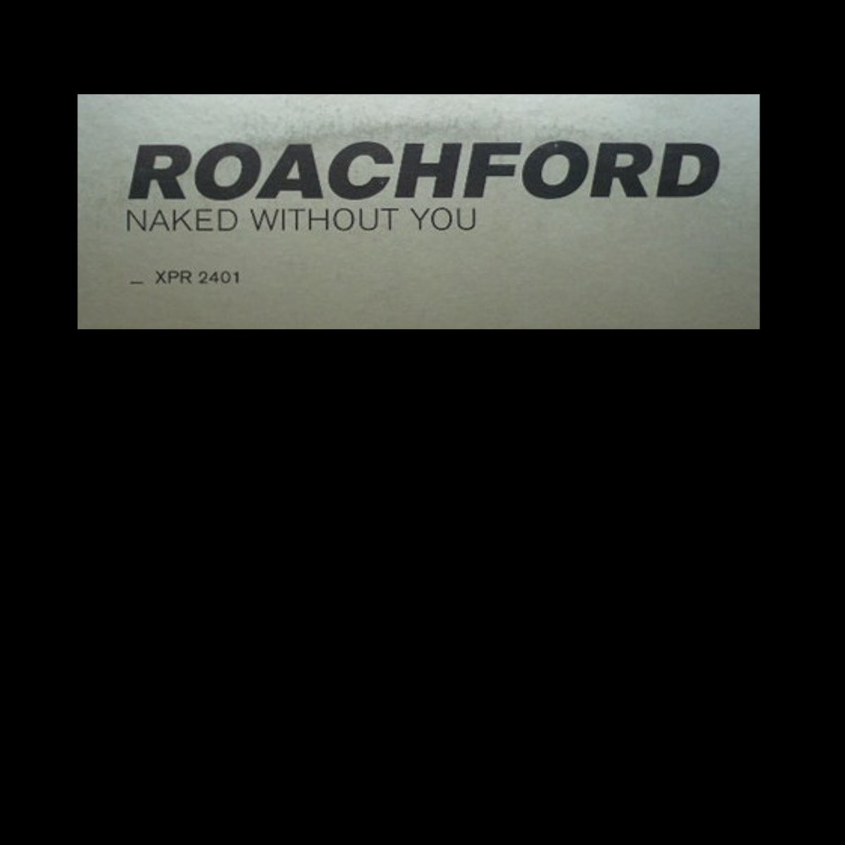 Roachford - Naked without you (Full Crew mix / Beatfreaks mix) 12" Vinyl Record Promo