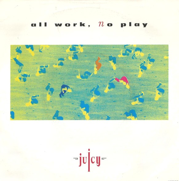 Juicy - All work, no play (3 Mixes) 12" Vinyl Record