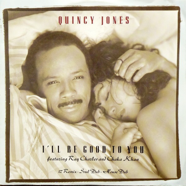 Quincy Jones feat Ray Charles & Chaka Khan - I'll be good to you (Arthur Baker 12" Remix / Soul Dub / House Dub)
