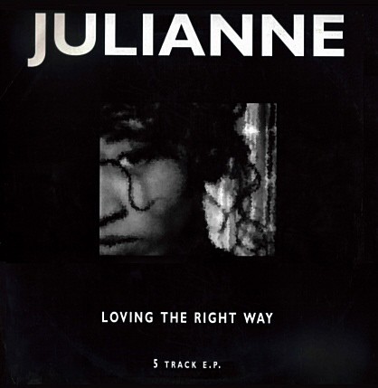 Jullianne - Loving the right way / Visions / Ive Been There (Remix) / The One / Groovapella (12" Vinyl)