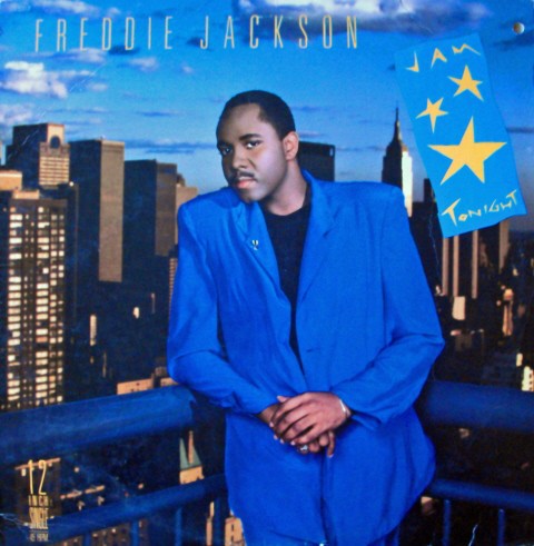 Freddie Jackson - Jam tonight (Serious Jam Remix / Edit) / Have you ever loved somebody (International mix feat Najee)