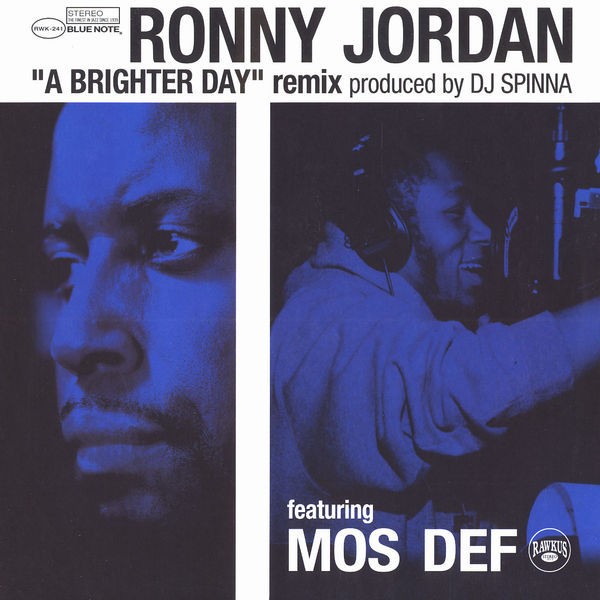 Ronny Jordan featuring Mos Def - A Brighter Day (DJ Spinna Remix / DJ Spinna Edit / Instrumental / Acappella) 12" Vinyl