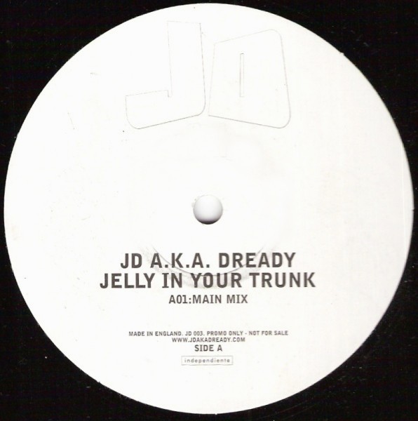 JD aka Dready - Jelly in your trunk (Main mix / Instrumental / Acappella) 12" Vinyl Promo