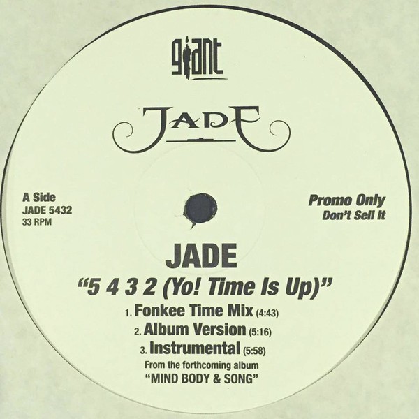 Jade - 5432 (Yo time is up)  Fonkee Time mix / LP Version / Instrumental / JDs Basement mix / Laid Back 4 Da Radio mix  (Promo)