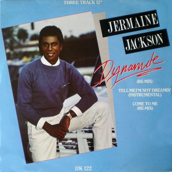 Jermaine Jackson - Dynamite (Jellybean High Explosive mix) / Tell me im not dreamin (Instrumental) / Come to me (Remix)