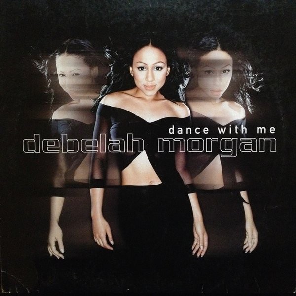Debelah Morgan - Dance With Me (LP Version / Soul Central Mix / Boom Boom Remix / Jack & Jill Edit / Acappella)