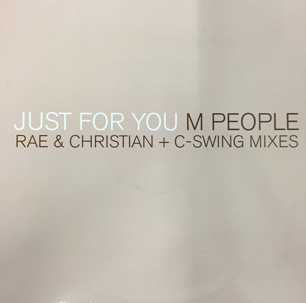 M People - Just for you (Rae & Christian Remix / Dub / C-Swing Master Mix / Mellow Mix) 12" Vinyl Record