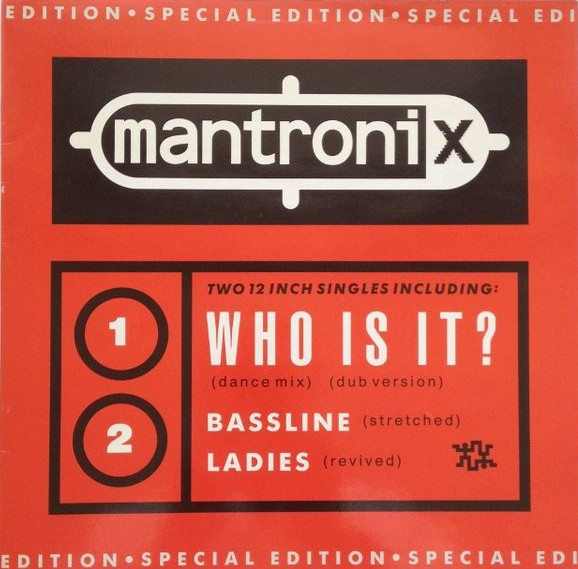 Mantronix - Who is it (Dance mix / Dub Version) / Ladies (Revived) / Bassline (Stretched) Double Pack