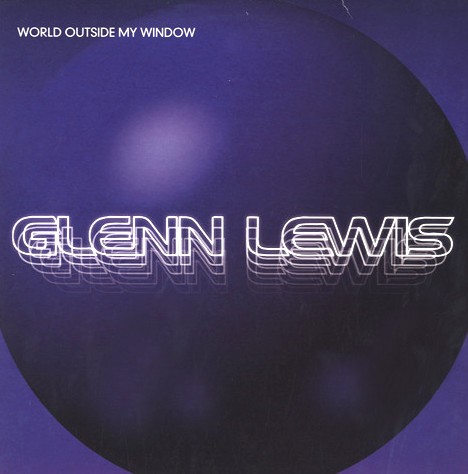 Glenn Lewis - World outside my window 2LP - Simple things / Beautiful eyes / Dont you forget it (15 track Double Vinyl LP)