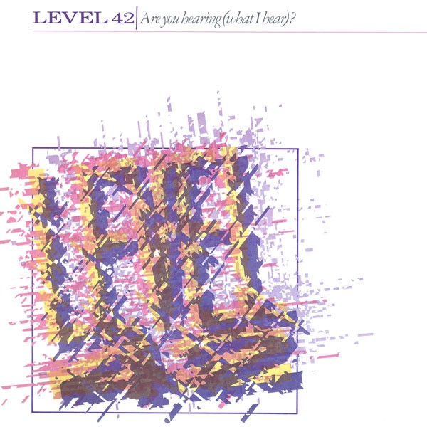 Level 42 - Are you hearing what i hear (Extended Version) / The return of the handsome rugged man (Extended Version)
