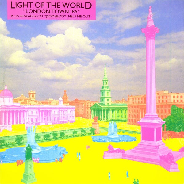 Light of The World - London town (1985 Remix) / Beggar & Co - Somebody Help me out (Original Extended Version)