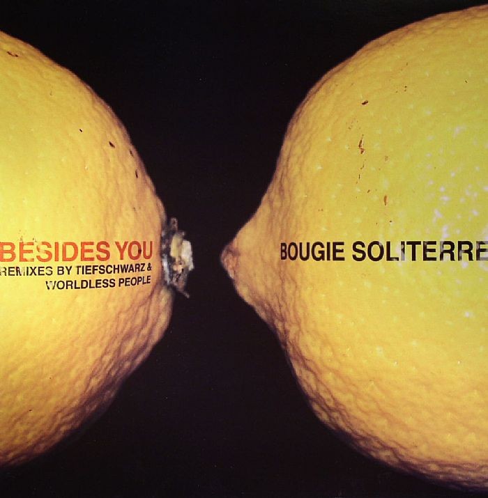 Bougie Soliterre - Besides you (Tiefschwarz Remix / Wordless Peoples Future Boogie / Original mix)