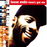 Loose Ends - Loves got me (Extended Version / Dub Version) / Feel the vibe (Instrumental) Vinyl