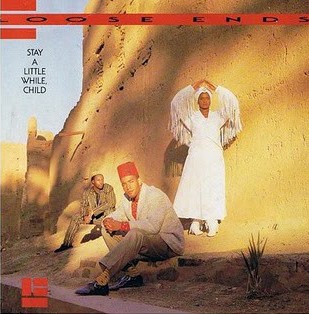 Loose Ends - Stay a little while child (Extended)  / Gonna make you mine (Original mix) / Tell me what you want (US Remix)