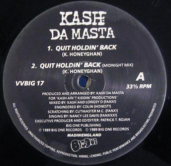 Kash Da Masta - Quit holdin' back (Original Mix / Midnight Mix / Ladies Sing) / I Blowz Up (12" Vinyl Record)