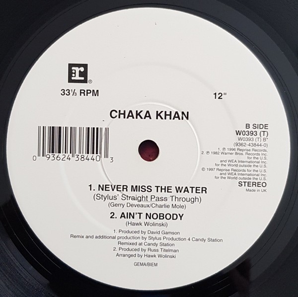 Rufus And Chaka Khan - Aint nobody (Original) / Chaka Khan - Never miss the water (2 Frankie Knuckles mixes  / Stylus mix)