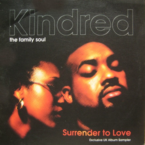 Kindred The Family Soul - Surrender to love LP sampler featuring Rhythm of life (Original / King Britt Remix Edit) / Far away