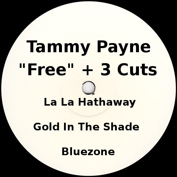 Tammy Payne - Free Plus Bluezone (Lisa Stansfield) / Gold In The Shade / Lala Hathaway (4 Track Vinyl)