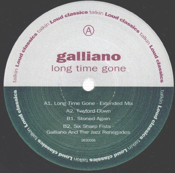 Galliano - Long time gone (Extended mix) / Twyford Down / Stoned again / Six sharp fists (with The Jazz Renegades)