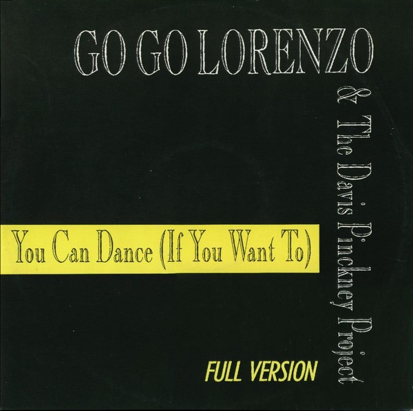 Go Go Lorenzo & The Davis Pinckney Project - You can dance if you want to (Full Length Version / Instrumental)