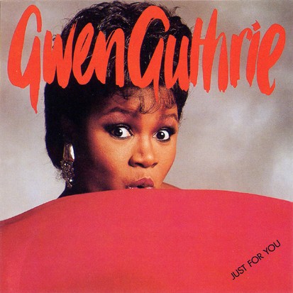 Gwen Guthrie - Just for you LP - Put love in control / I gotta have you / Joy riders / Love in moderation (8 Track Vinyl LP)