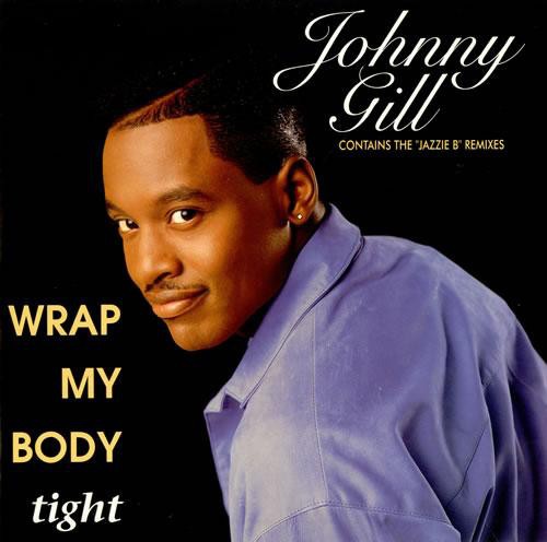 Johnny Gill - Wrap my body tight (Jazzie B Remake / 7inch Radio Edit / Jazzie B Instrumental / Soul mix)