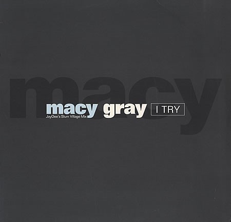 Macy Gray - I try (JayDee's Slum Village mix / Bob Power Remix) Promo