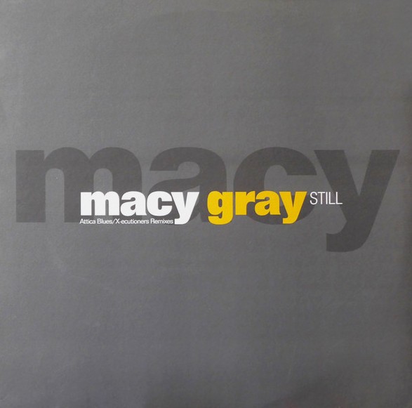 Macy Gray - Still (Attica Blues Mix / Attica Blues Inst / X-ecutioners Remix / X-ecutioners Drum Mix) 12" Vinyl Promo