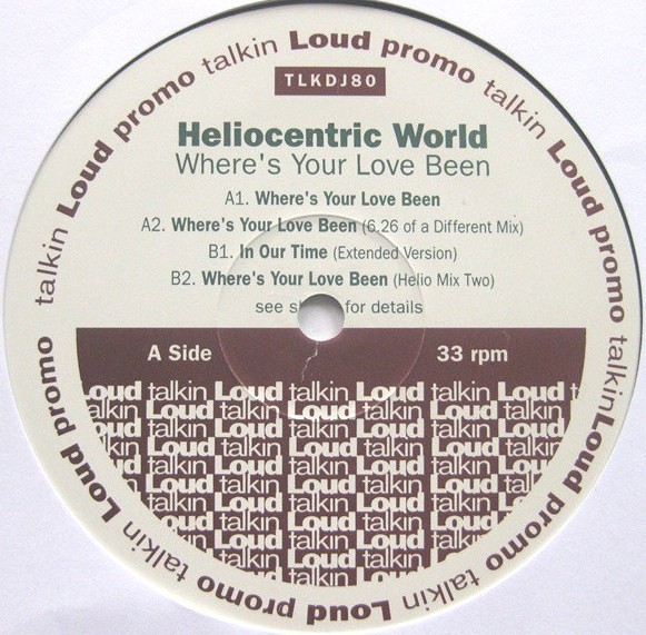 Heliocentric World - Where's your love been (3mixes) / In our time (Vinyl Promo)