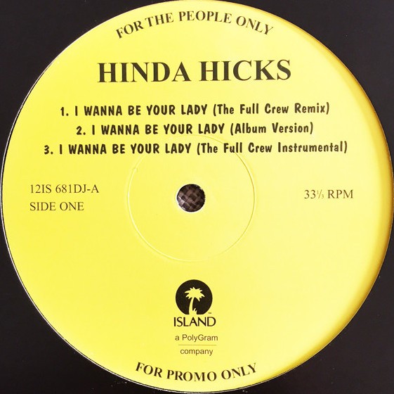 Hinda Hicks - I wanna be your lady (Original / 2 K Gee Mixes / 3 Full Crew Mixes) 12" Vinyl Promo