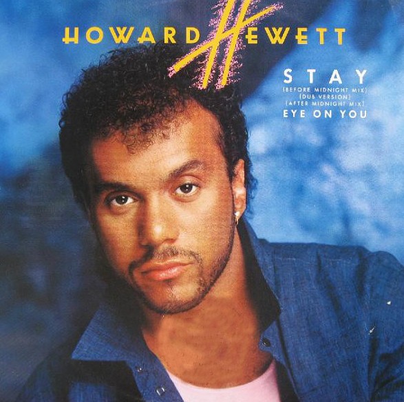 Howard Hewett - Stay (Shep Pettibone Before Midnight mix / Sheps Dub / Sheps After Midnight mix) / Eye on you (12" Vinyl Record)