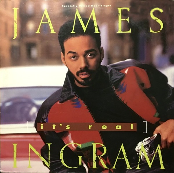 James Ingram - Its real (Extended / Smooth Dub / 7" Edit / 7" Instrumental Smooth Dub) / Arent you tired (12" Vinyl Record)