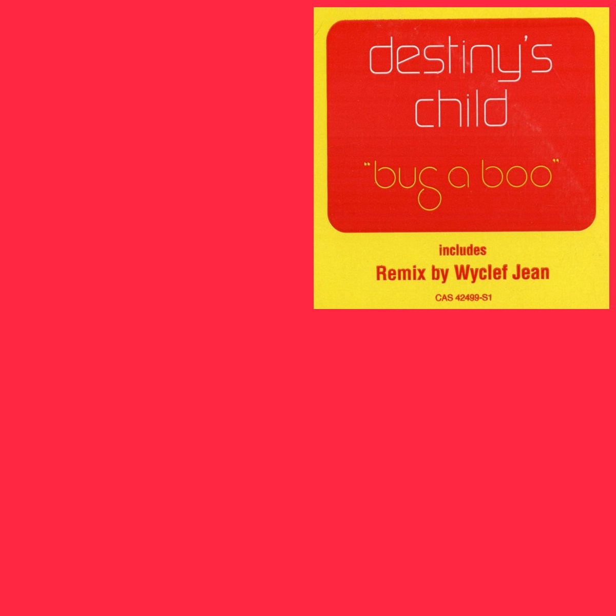 Destinys Child - Bug a boo (LP Version / Refugee Camp Remix featuring Wyclef Jean / 3 Maurice Joshua Mixes) Promo