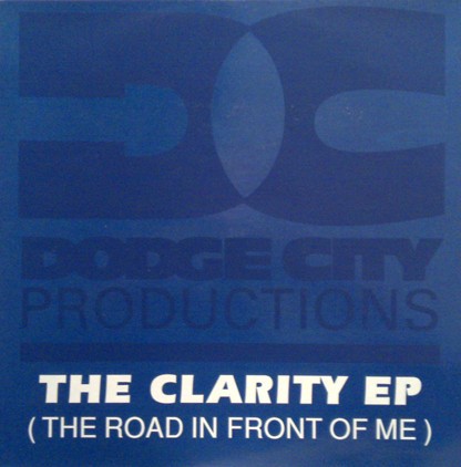 Dodge City Productions - The road in front of me (The Clarity mic / The Black mix) / Aint going for that Pt2 / The Slow Jam