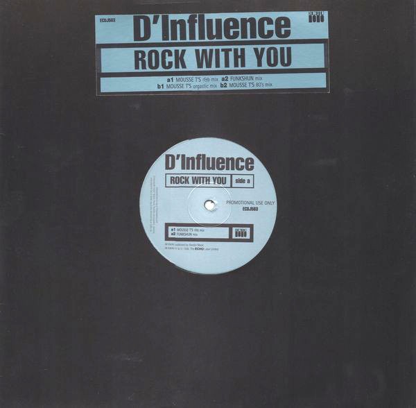 D Influence - Rock with you (Mousse T 80s mix / Mousse T Orgastic mix / Mousse T R&B mix / Funkshun mix) Vinyl Promo