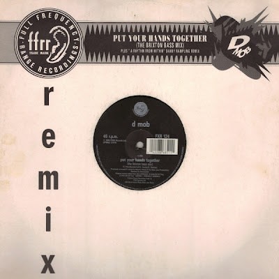 D Mob - Put your hands together (Blacksmith Brixton Bass mix) / A rhythm from within (Danny Rampling Remix)