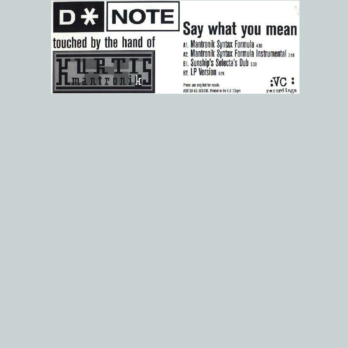 DNote - Say what you mean (Mantronik Syntax Formula / Mantronik Syntax Formula Instrumental / Sunship Selecta Dub / LP Version)