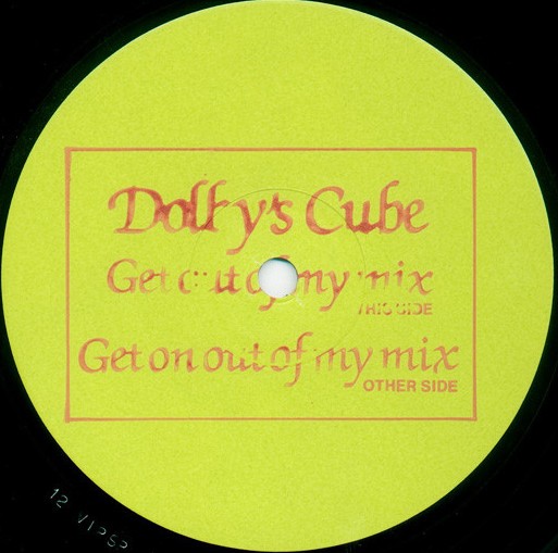 Dolbys Cube - Get out of my mix / Get on out of my mix ( 12" Vinyl Promo)