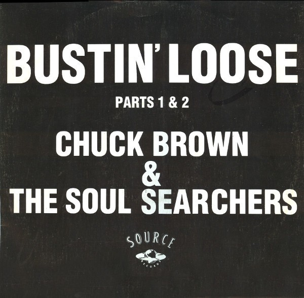 Chuck Brown & The Soulsearchers - Bustin loose (Part 1 / Part 2) as sampled on Nelly "Hot in here".