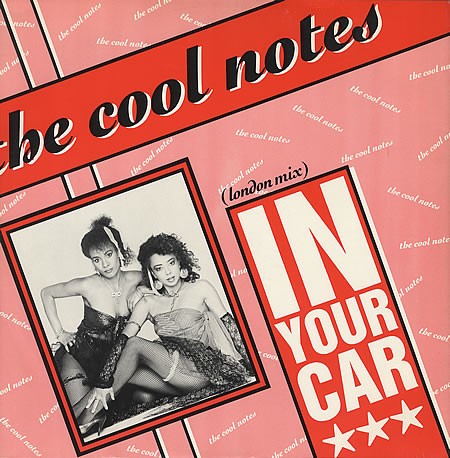 Cool Notes - In your car (London mix) / Your never too young (Re-Remix) / Secrets of the night