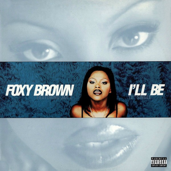 Foxy Brown feat Jay Z - I'll be (LP Version / D&A Remix / Instrumental) / Foxy's bells (LP Version)