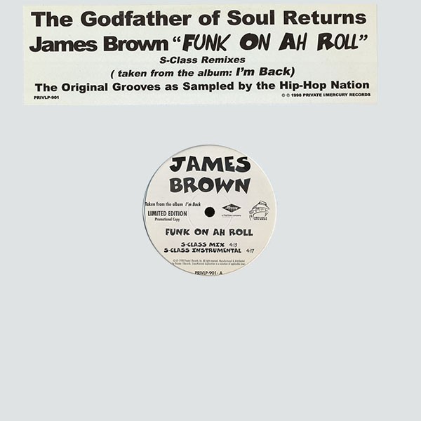 James Brown - Funk on ah roll (Original JB mix / S Class Club mix / James On The Loose mix / S Class mix / S Class Instrumental)