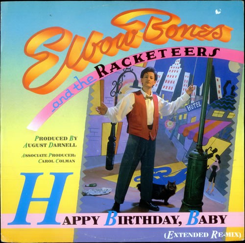 Elbow Bones and the Racketeers - A night in New York (Original Version) / Happy birthday, baby (Extended Remix) / I got you
