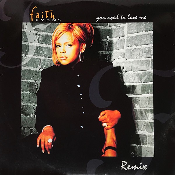 Faith Evans - You Used To Love Me (Puff Daddy mix / Ali mix / LP Version / Club 1 mix )