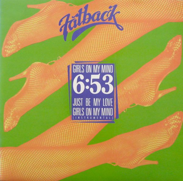 Fatback - Girls on my mind (Vocal mix / Instrumental) / Just be my love (LP Version) 12" Vinyl Record