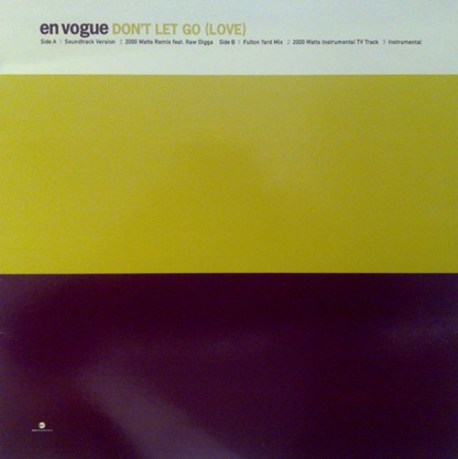 En Vogue - Don't Let Go (Soundtrack Version / 2000 Watts Remix / Fulton Yard Mix) 12" Vinyl Record