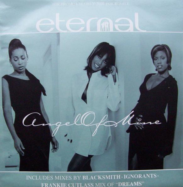 Eternal - Angel of mine (Blacksmith Remix / Ignorants Mix) / Dreams (Frankie Cutlass Remix) 12" Vinyl Record Promo